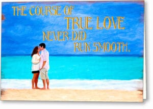 The Course of True Love - Shakespeare Quote Greeting Card