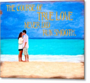 The Course of True Love - Shakespeare Quote Metal Print